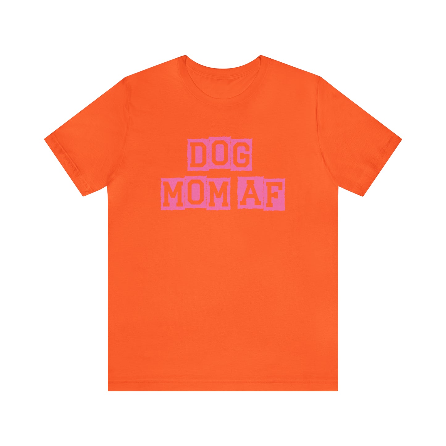 "Dog Mom AF" Unisex Jersey Short Sleeve Tee