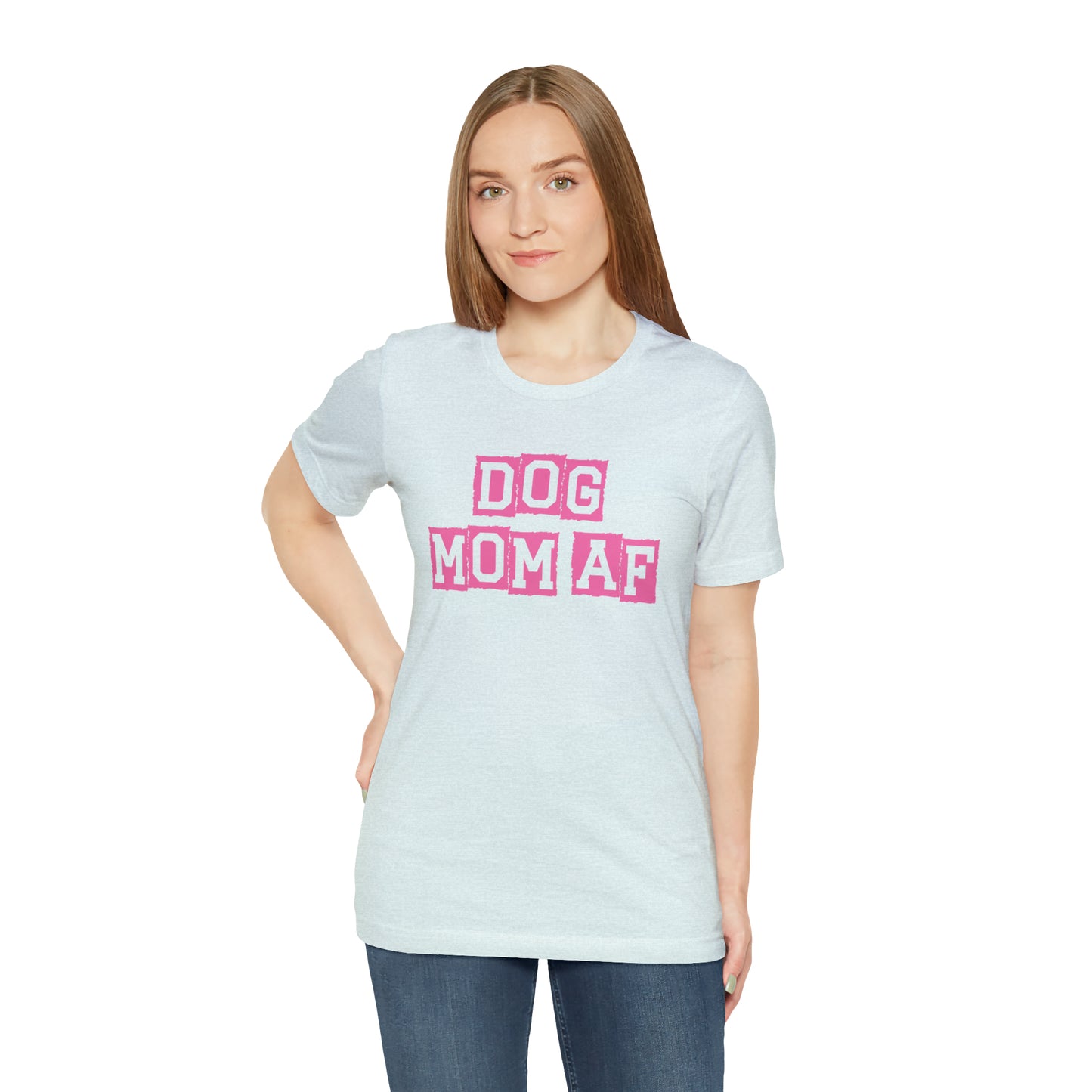 "Dog Mom AF" Unisex Jersey Short Sleeve Tee