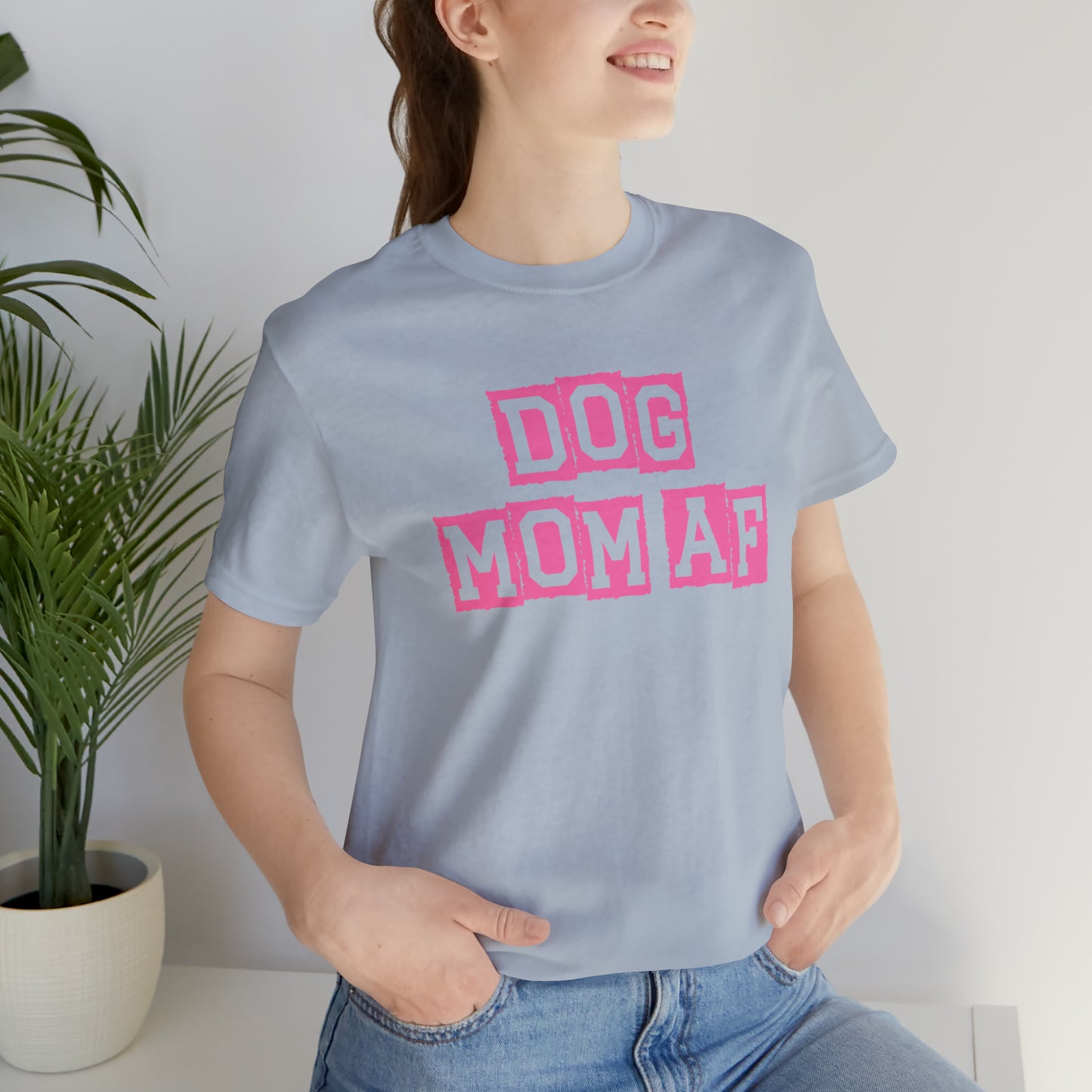 "Dog Mom AF" Unisex Jersey Short Sleeve Tee