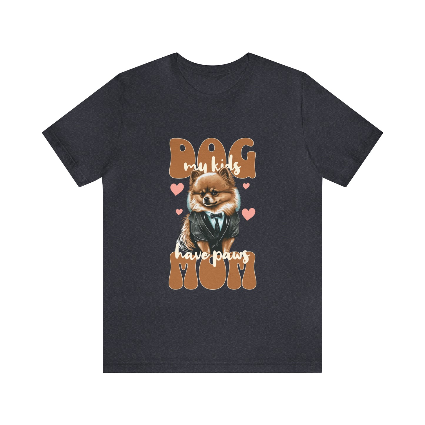 Dog Mom My Kids Have Paws Unisex Jersey Short Sleeve Tee