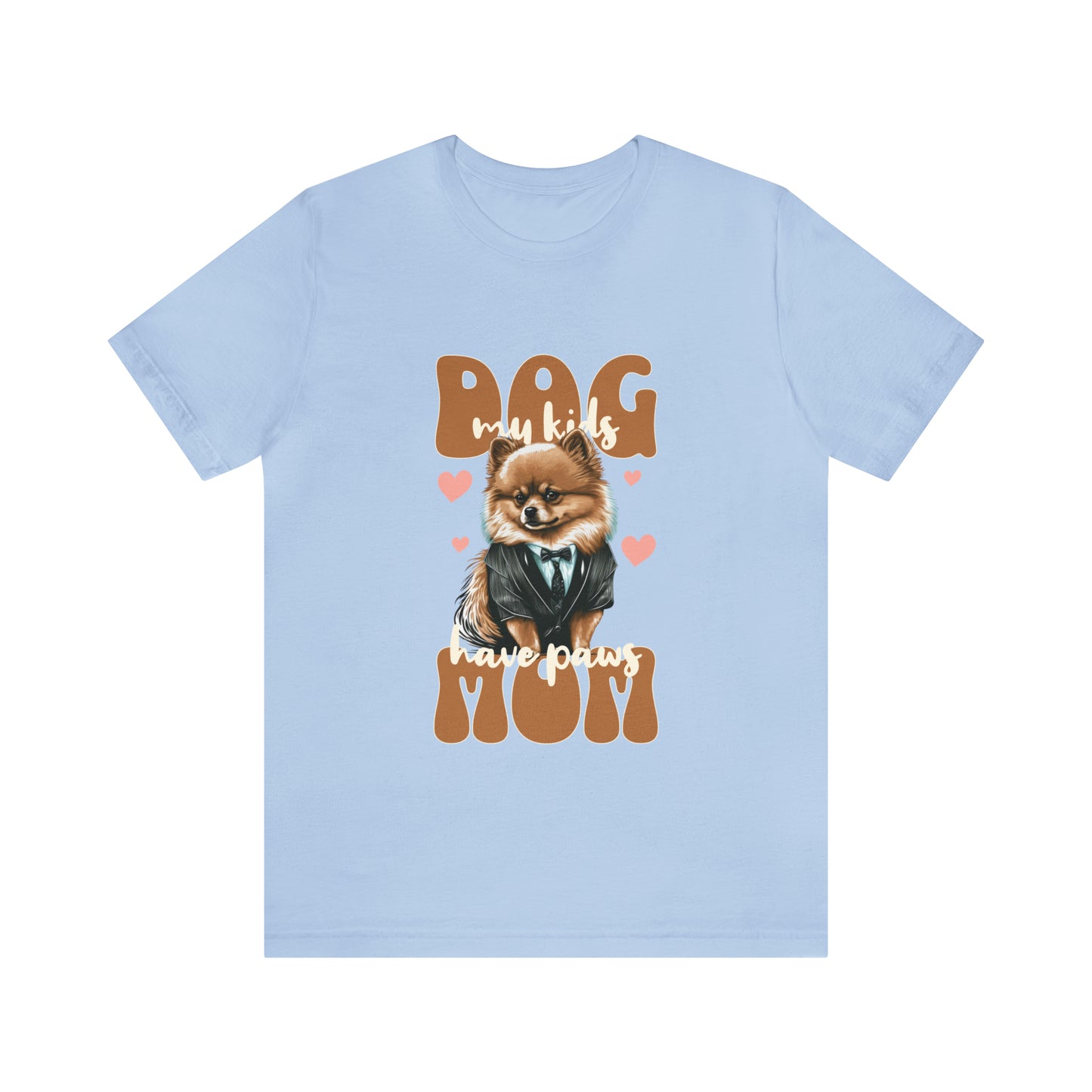 Dog Mom My Kids Have Paws Unisex Jersey Short Sleeve Tee