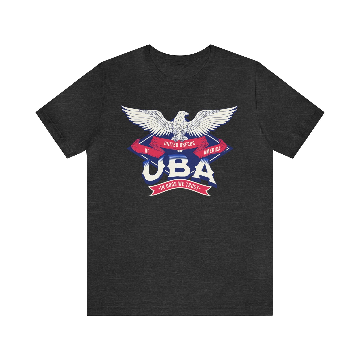 "U.B.A. United Breeds Of America In Dogs We Trust" Unisex Jersey Short Sleeve Tee