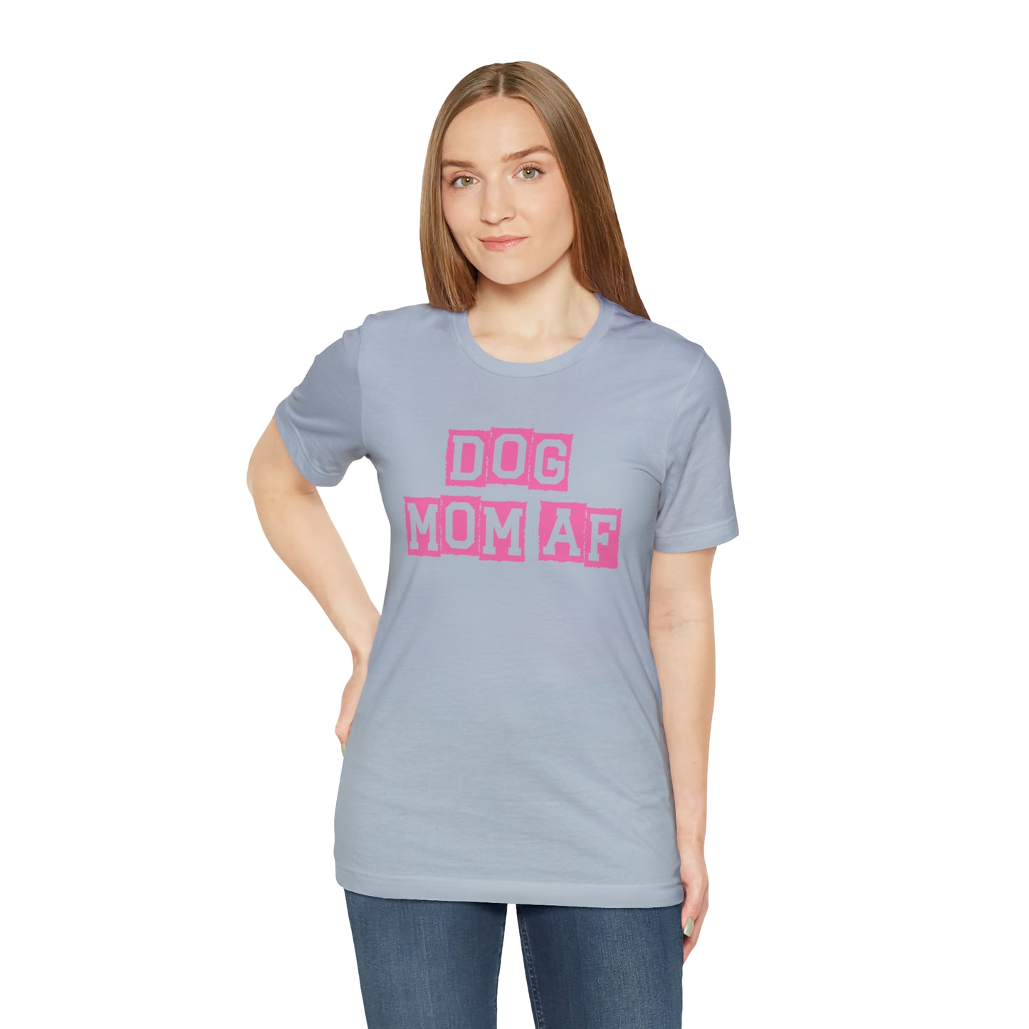 "Dog Mom AF" Unisex Jersey Short Sleeve Tee