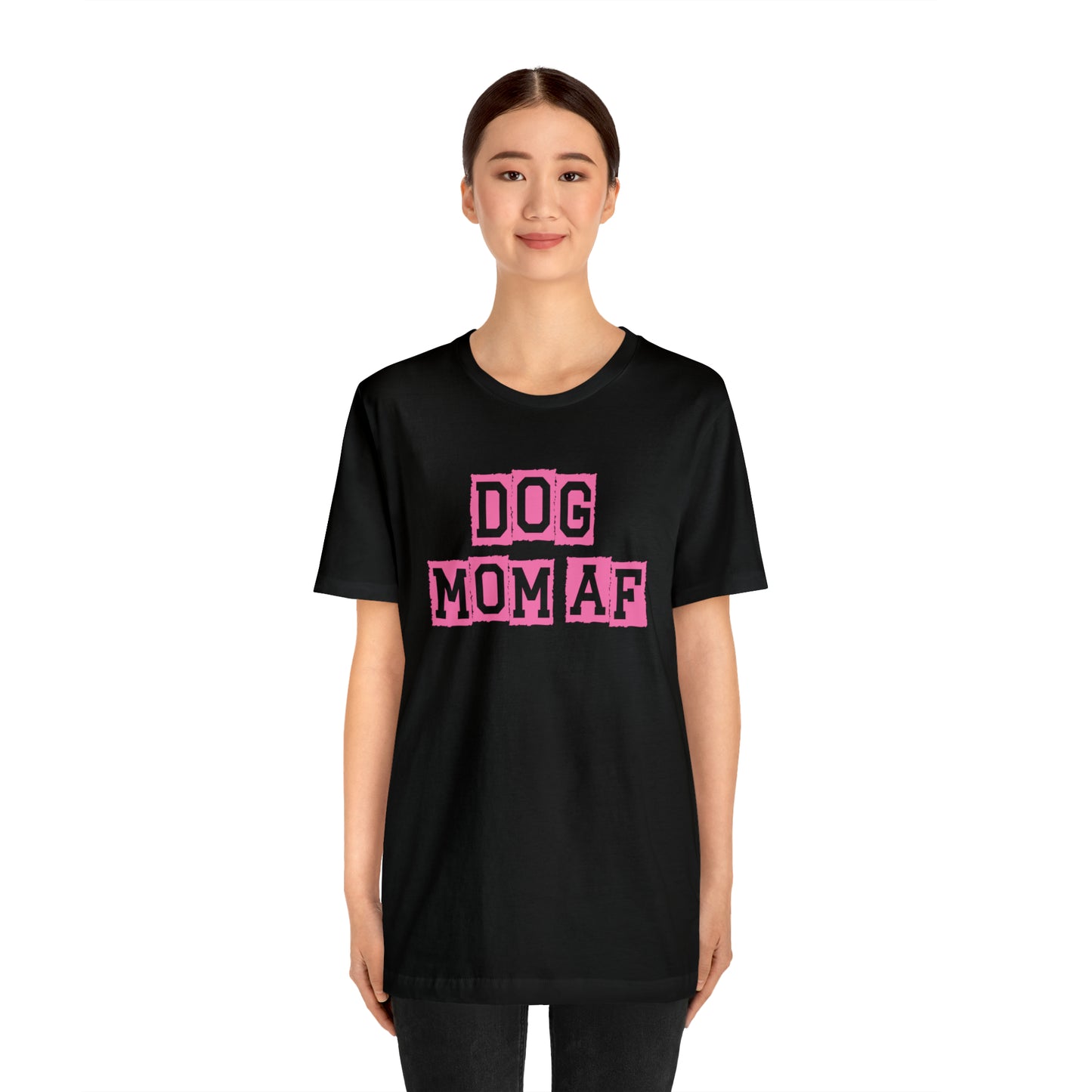 "Dog Mom AF" Unisex Jersey Short Sleeve Tee