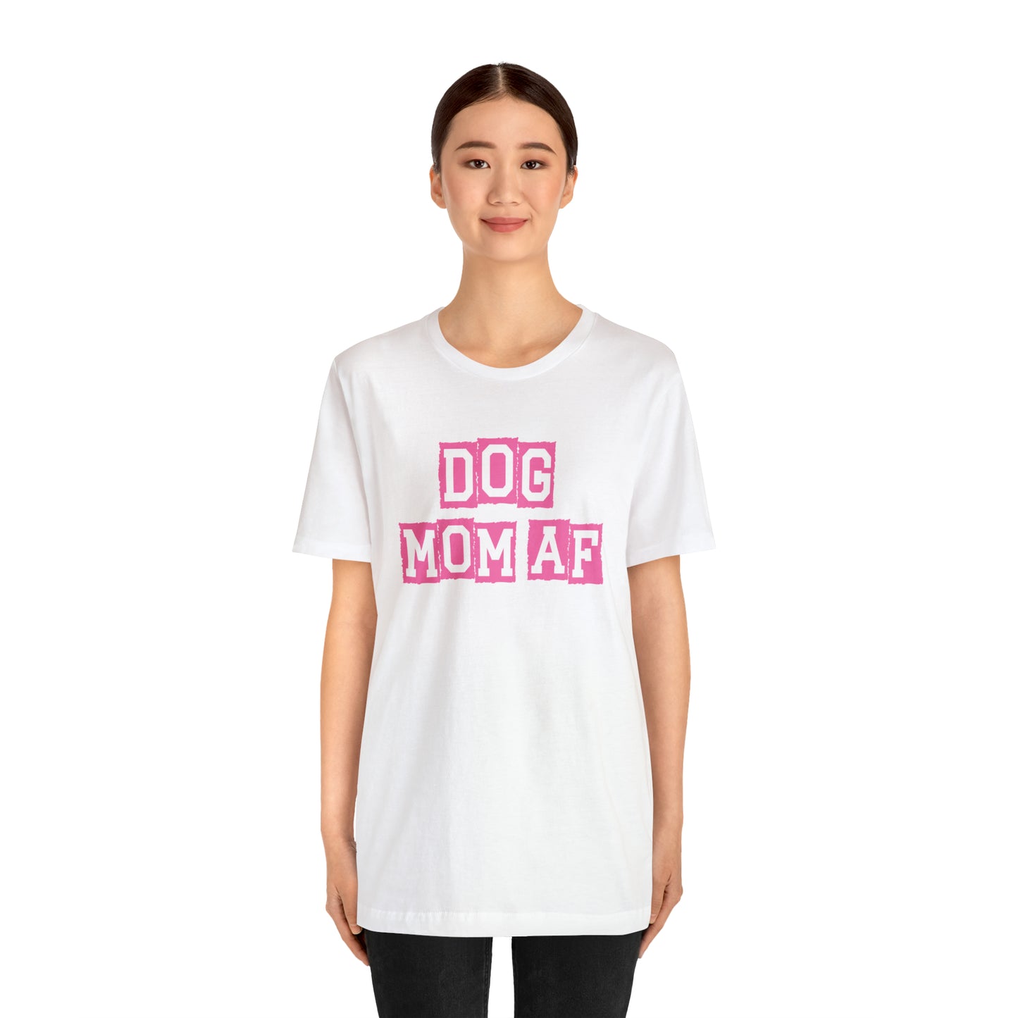 "Dog Mom AF" Unisex Jersey Short Sleeve Tee