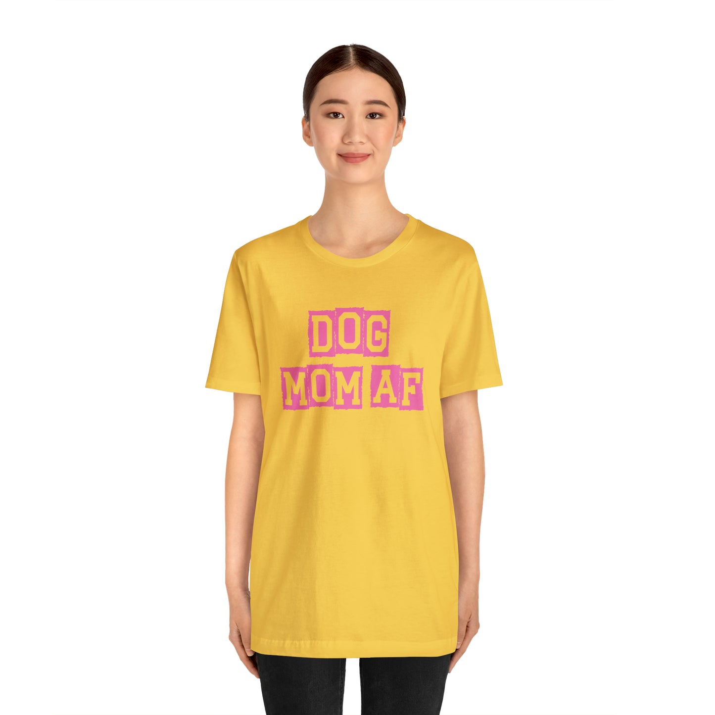 "Dog Mom AF" Unisex Jersey Short Sleeve Tee