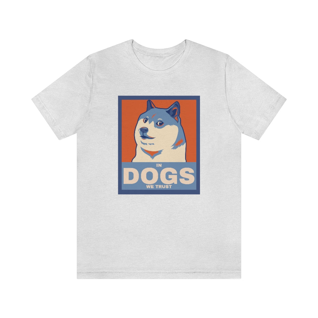 In Dogs We Trust" Shirt - Unisex Short-Sleeve Jersey Tee | United Breeds of America