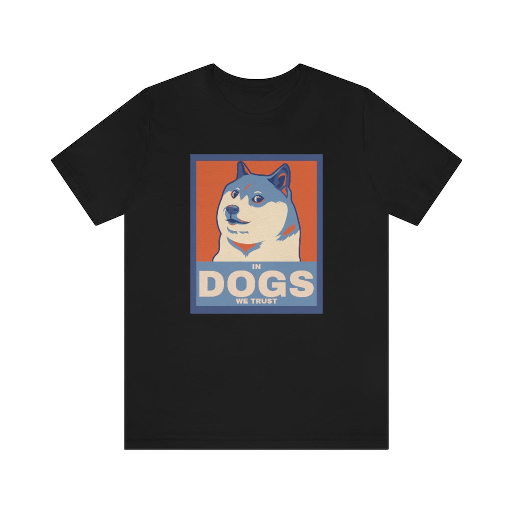 In Dogs We Trust" Shirt - Unisex Short-Sleeve Jersey Tee | United Breeds of America