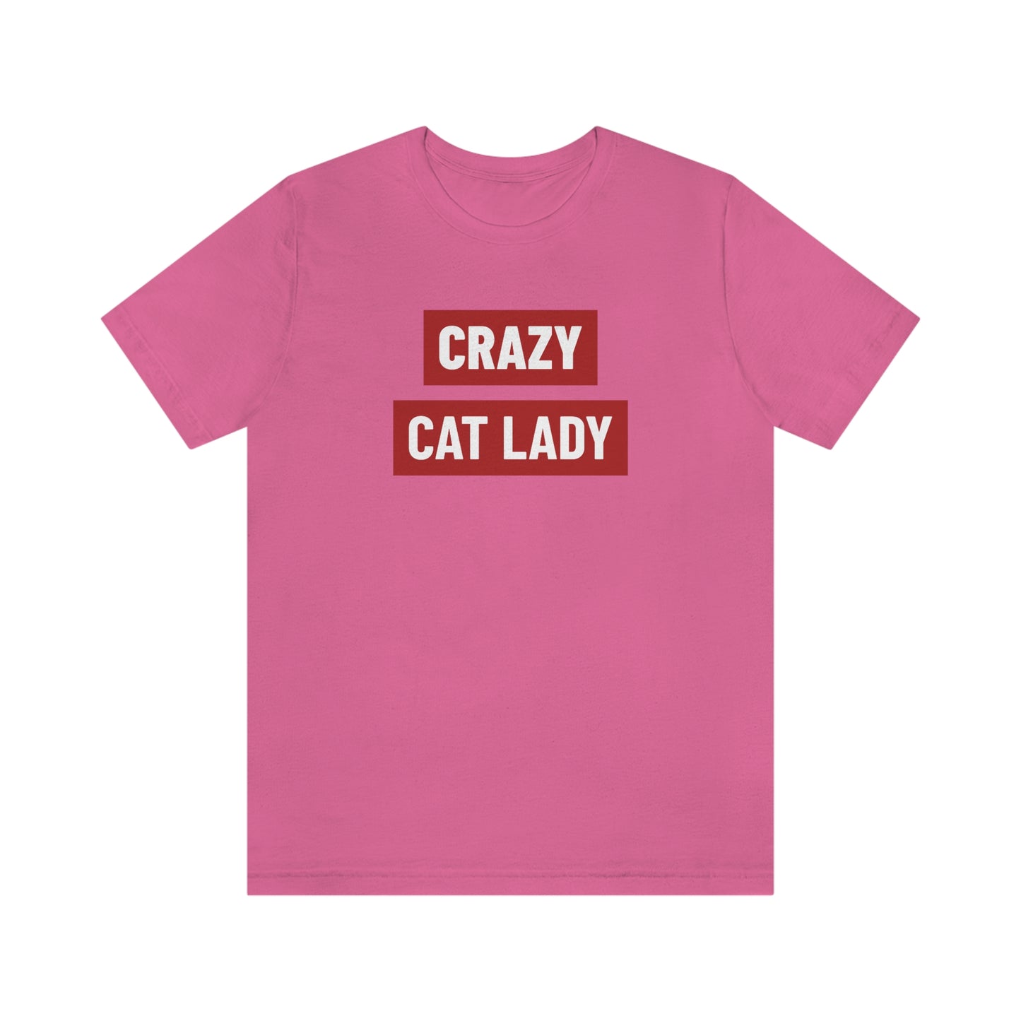 “Crazy Cat Lady” Shirt - Unisex Short-Sleeve Jersey Tee