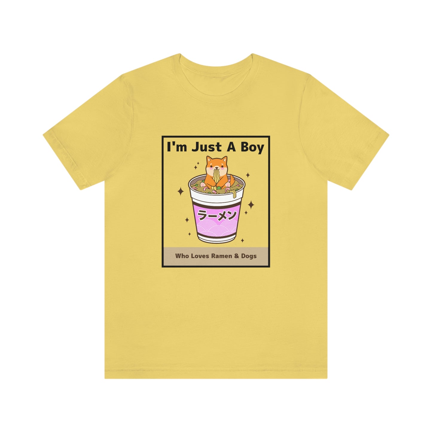 "I'm Just A Boy Who Loves Ramen & Dogs" Unisex Jersey Short Sleeve Tee