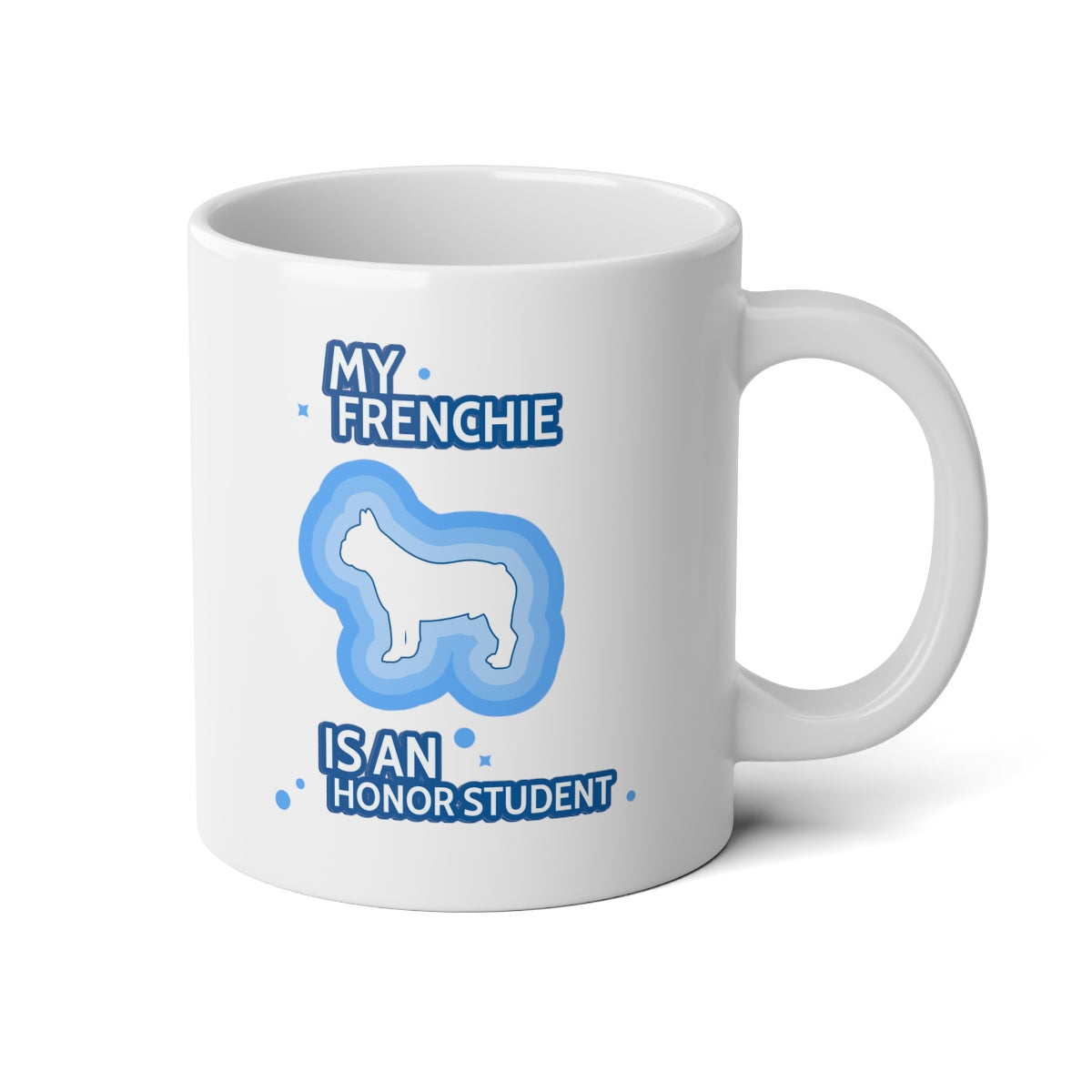 My Frenchie Is An Honor Student Jumbo Mug, 20oz