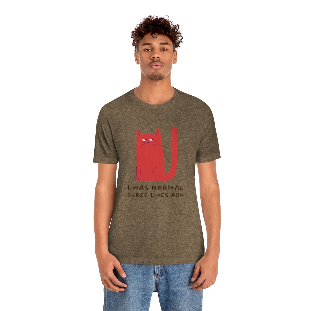 I Was Normal Three Lives Ago Shirt - Unisex Short-Sleeve Jersey