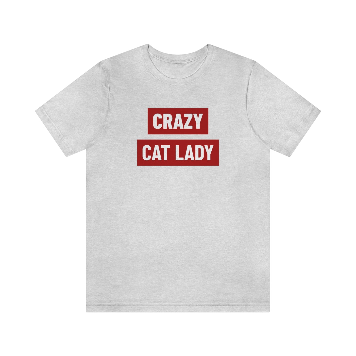 “Crazy Cat Lady” Shirt - Unisex Short-Sleeve Jersey Tee