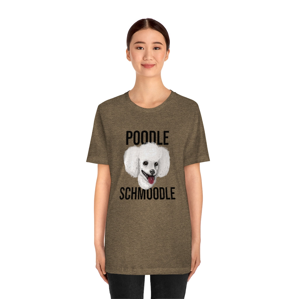 "Poodle Schmoodle" Shirt - Unisex Short-Sleeve Jersey Tee