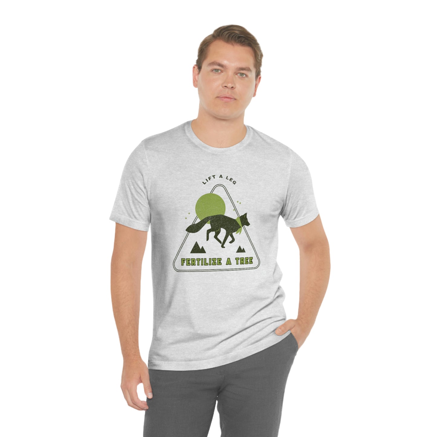 "Lift A Leg Fertilize A Tree" Unisex Jersey Short Sleeve Tee