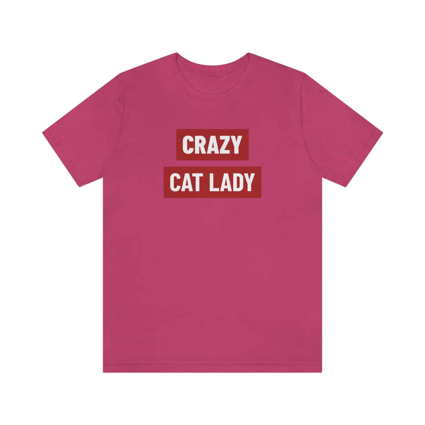 “Crazy Cat Lady” Shirt - Unisex Short-Sleeve Jersey Tee