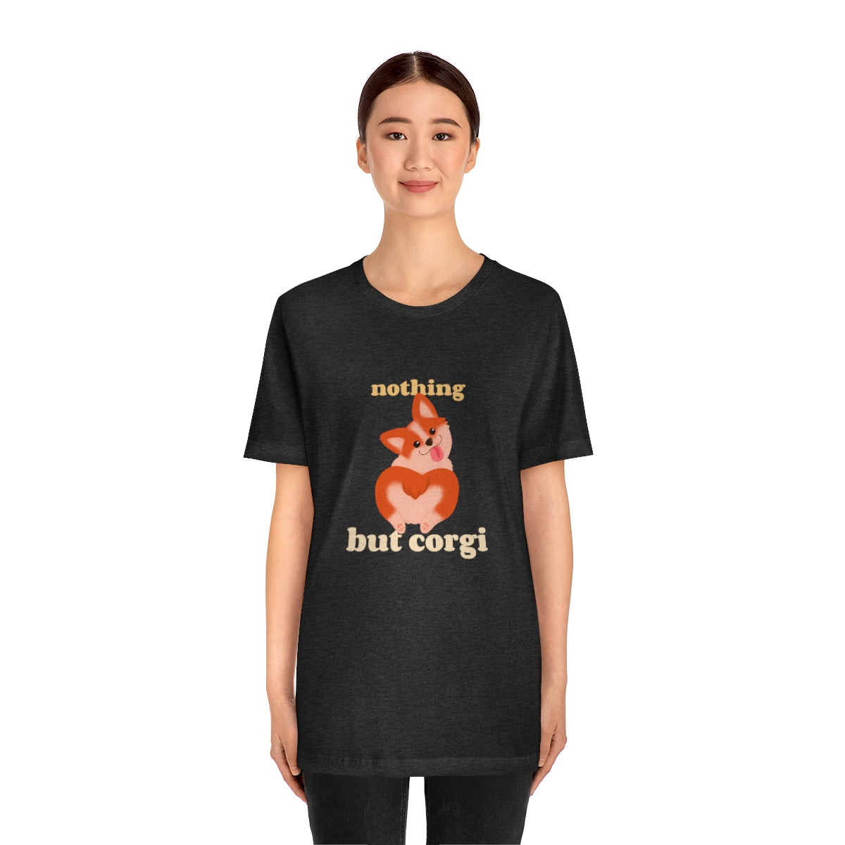 "Nothing But Corgi" Unisex Jersey Short Sleeve Tee