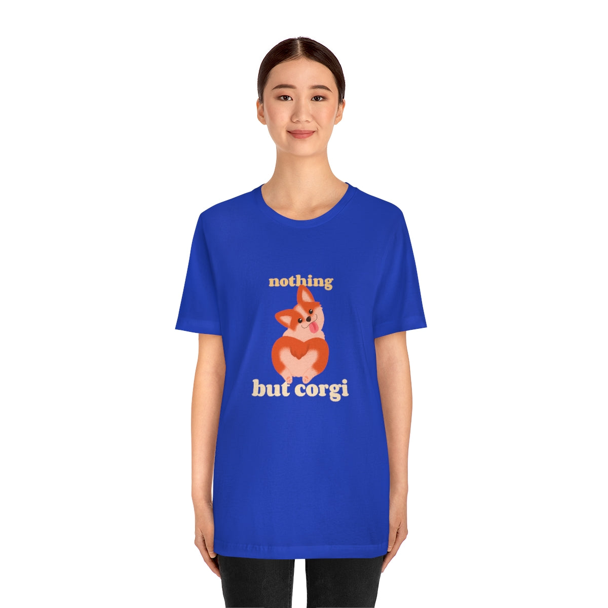 "Nothing But Corgi" Unisex Jersey Short Sleeve Tee