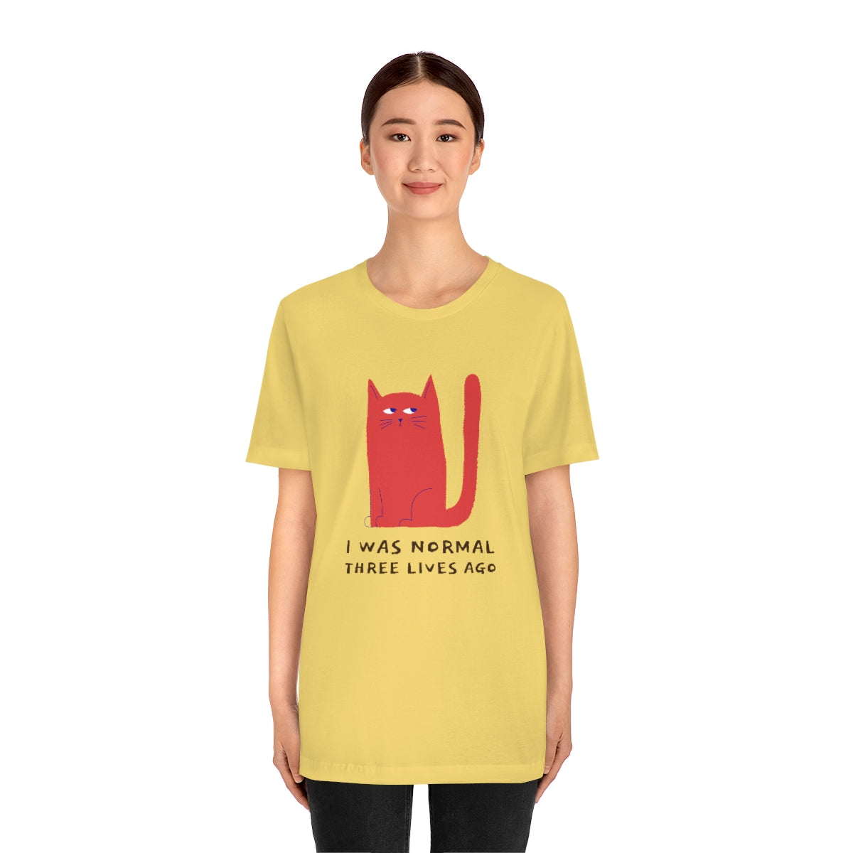 I Was Normal Three Lives Ago Shirt - Unisex Short-Sleeve Jersey