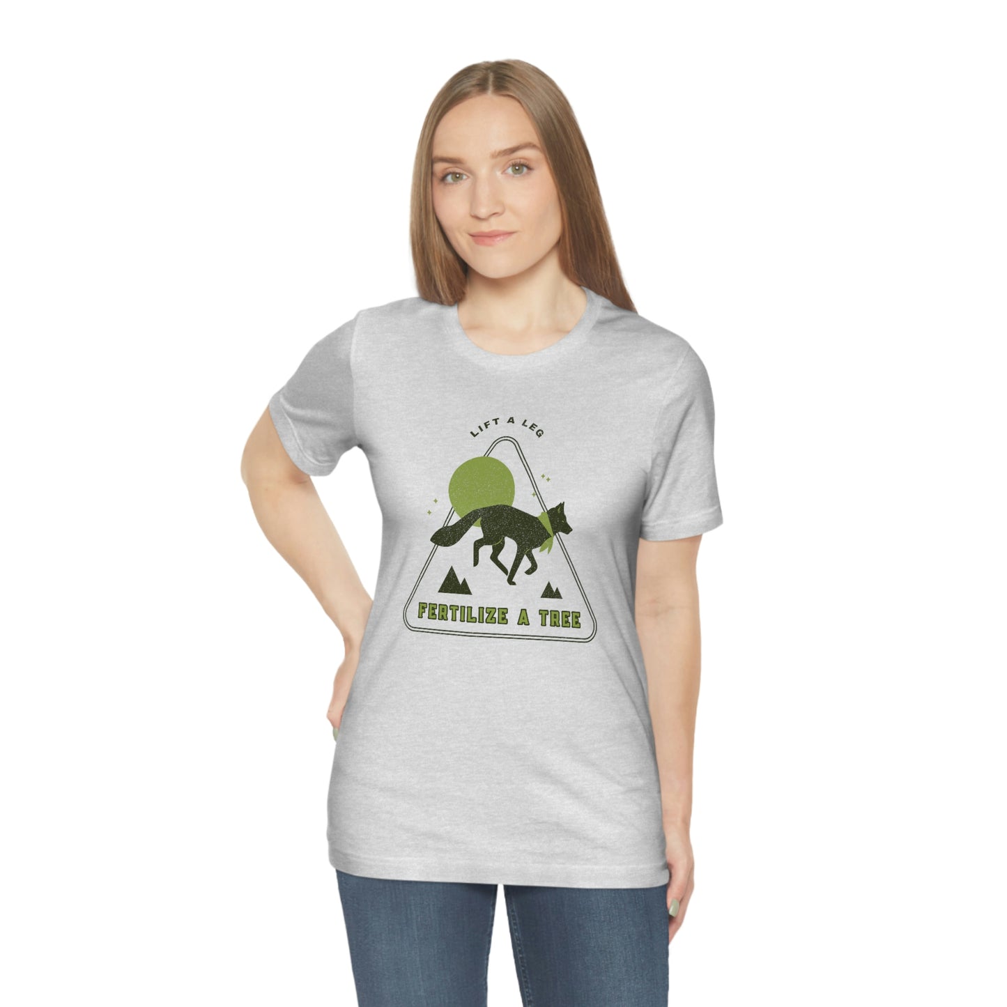 "Lift A Leg Fertilize A Tree" Unisex Jersey Short Sleeve Tee