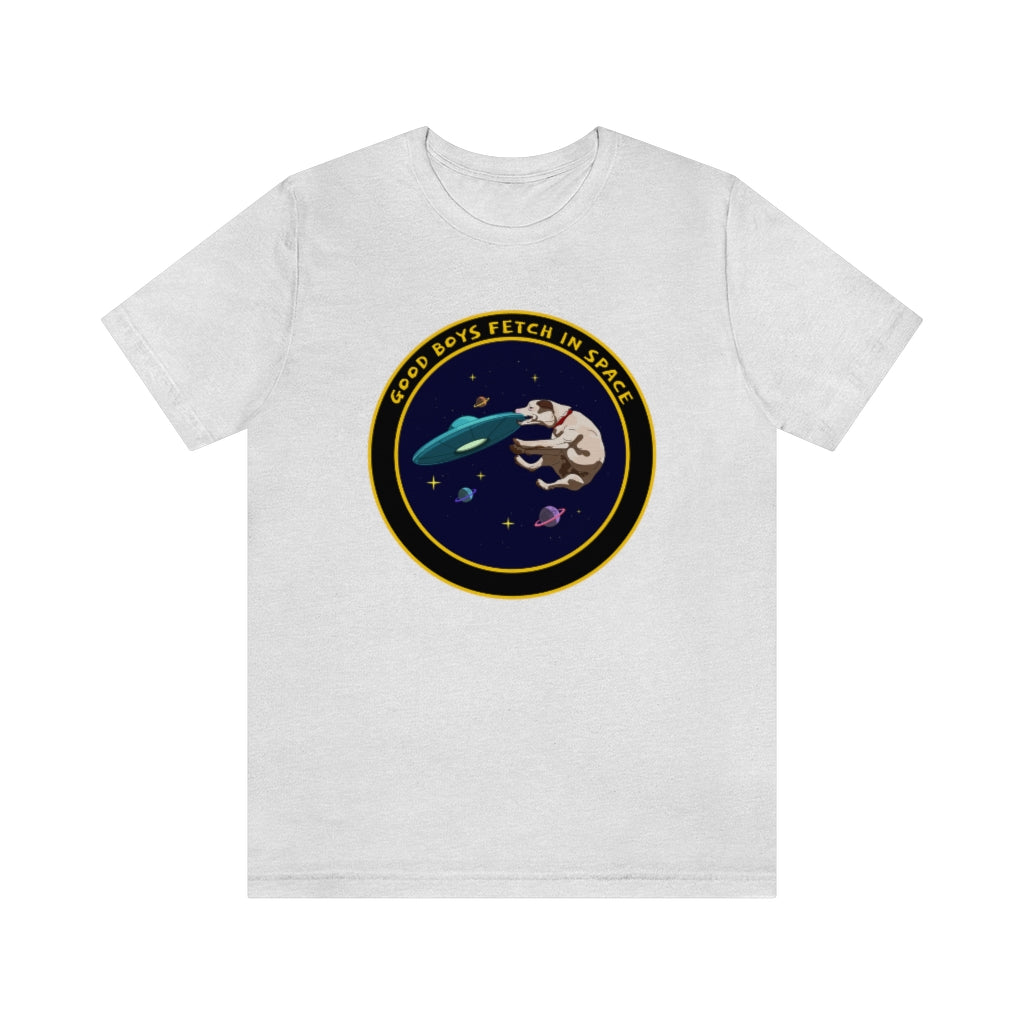 "Good Boys Fetch In Space" Unisex Jersey Short Sleeve Tee