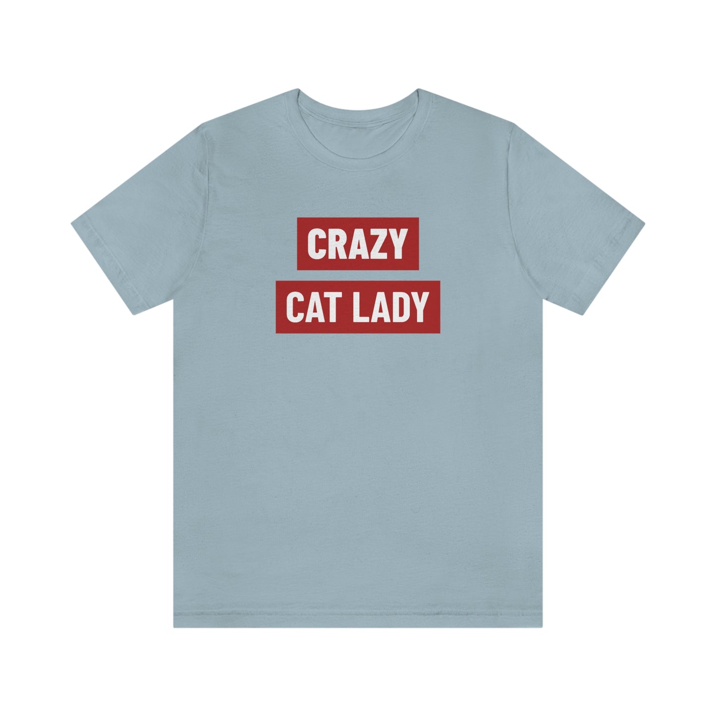 “Crazy Cat Lady” Shirt - Unisex Short-Sleeve Jersey Tee