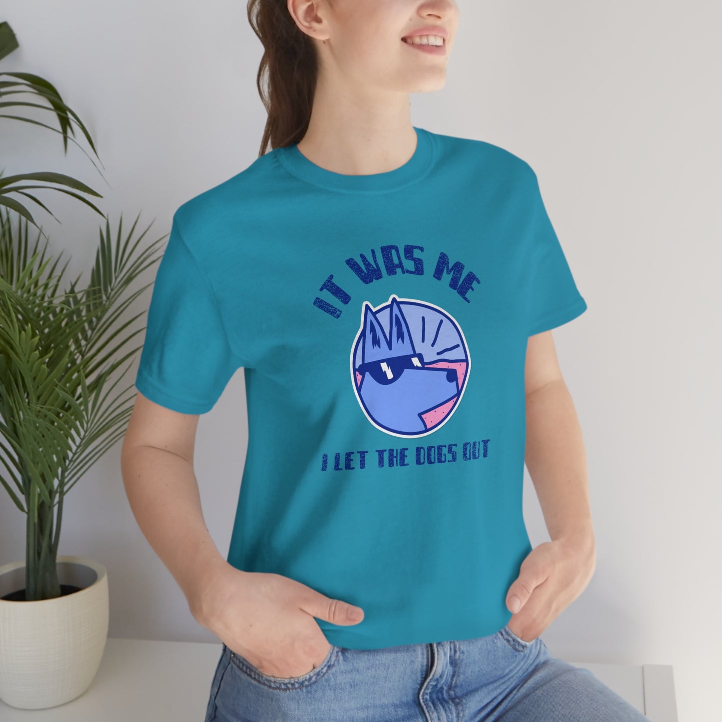 "It Was Me. I Let The Dogs Out" Unisex Jersey Short Sleeve Tee