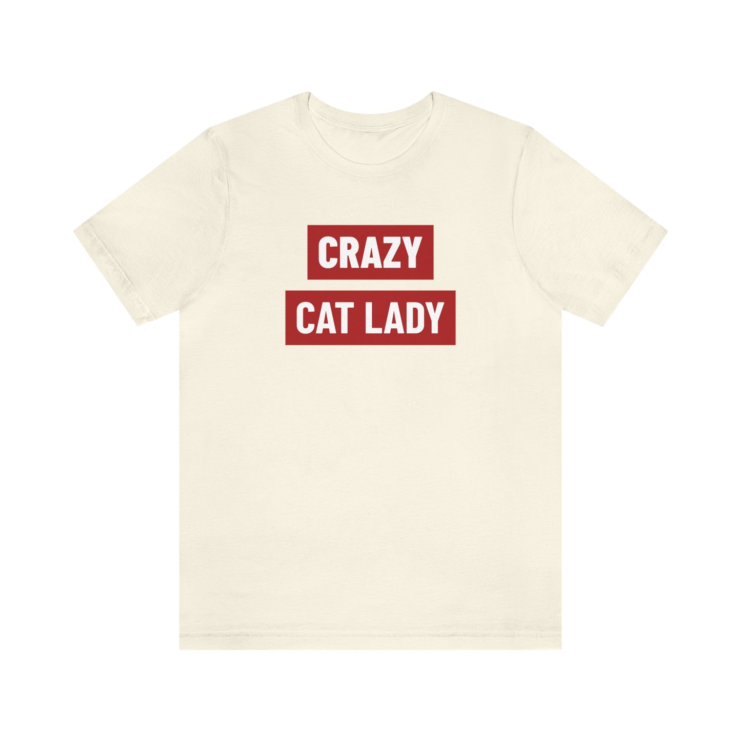 “Crazy Cat Lady” Shirt - Unisex Short-Sleeve Jersey Tee