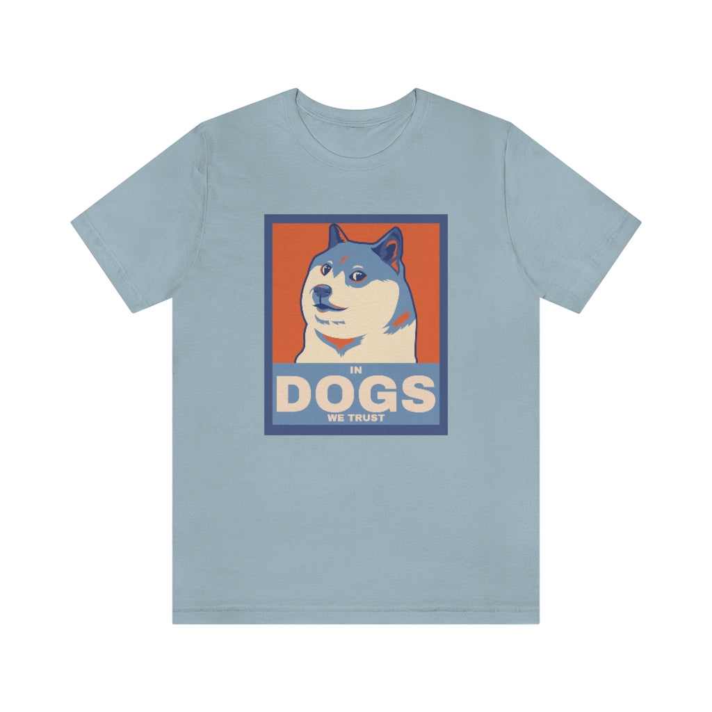 In Dogs We Trust" Shirt - Unisex Short-Sleeve Jersey Tee | United Breeds of America