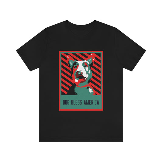 “Dog Bless America” Shirt - Unisex Jersey Short Sleeve Tee