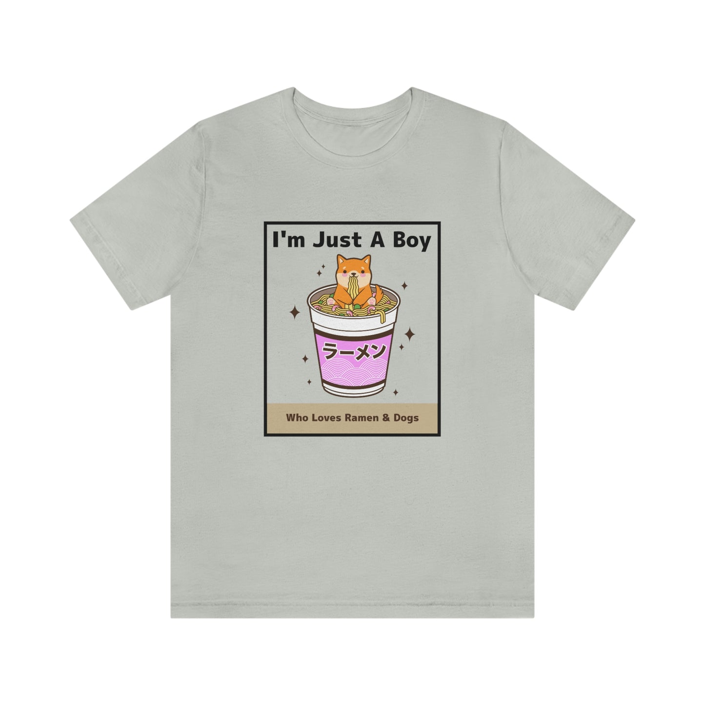 "I'm Just A Boy Who Loves Ramen & Dogs" Unisex Jersey Short Sleeve Tee