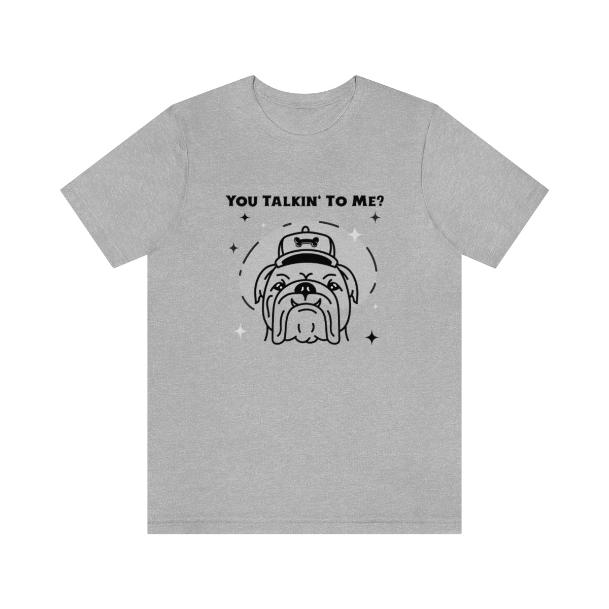 "You Talkin' To Me?" Unisex Jersey Short Sleeve Tee