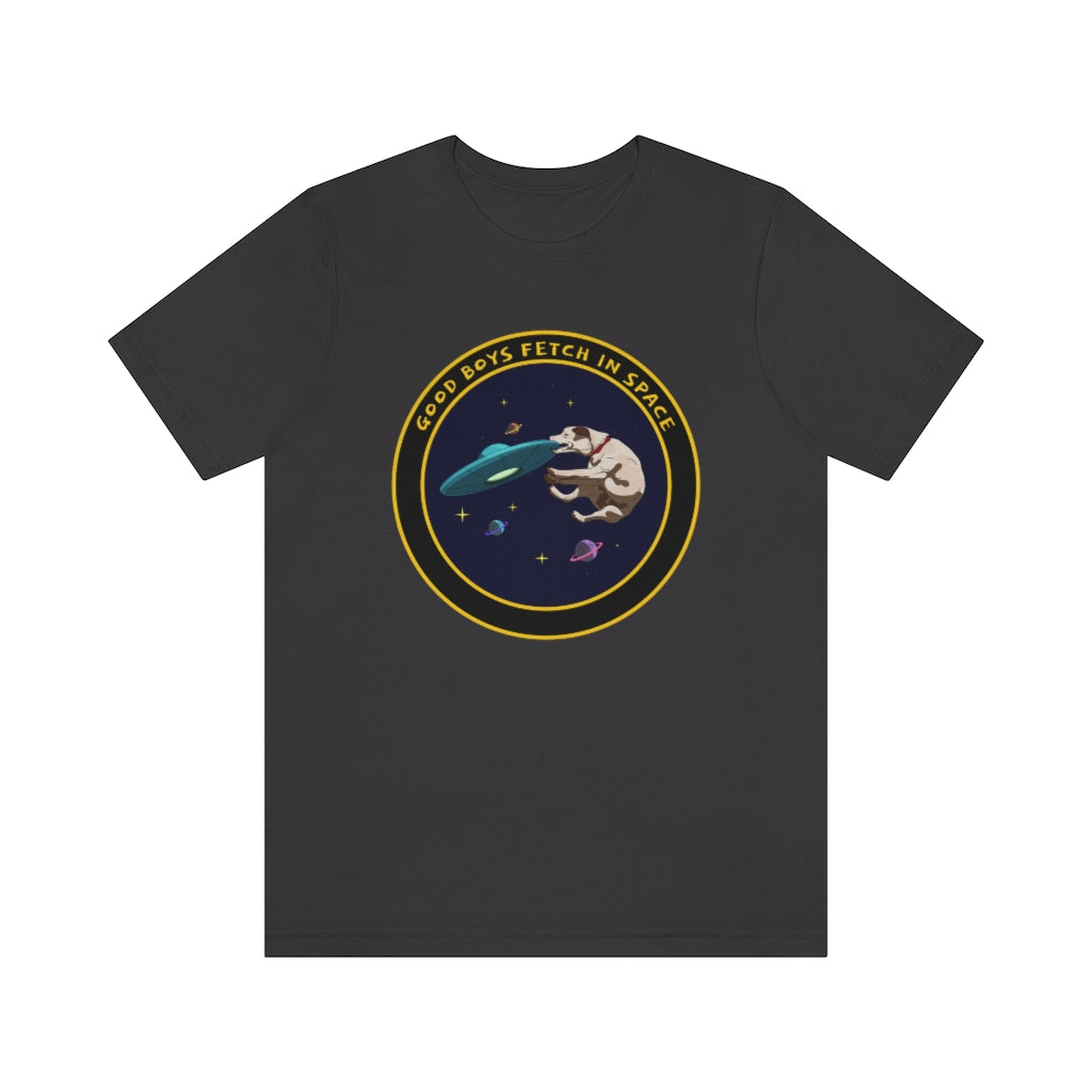 "Good Boys Fetch In Space" Unisex Jersey Short Sleeve Tee