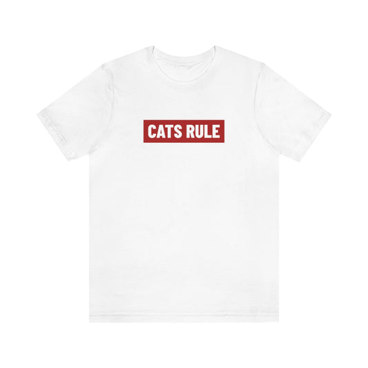 "CATS RULE" Unisex Jersey Short Sleeve Tee