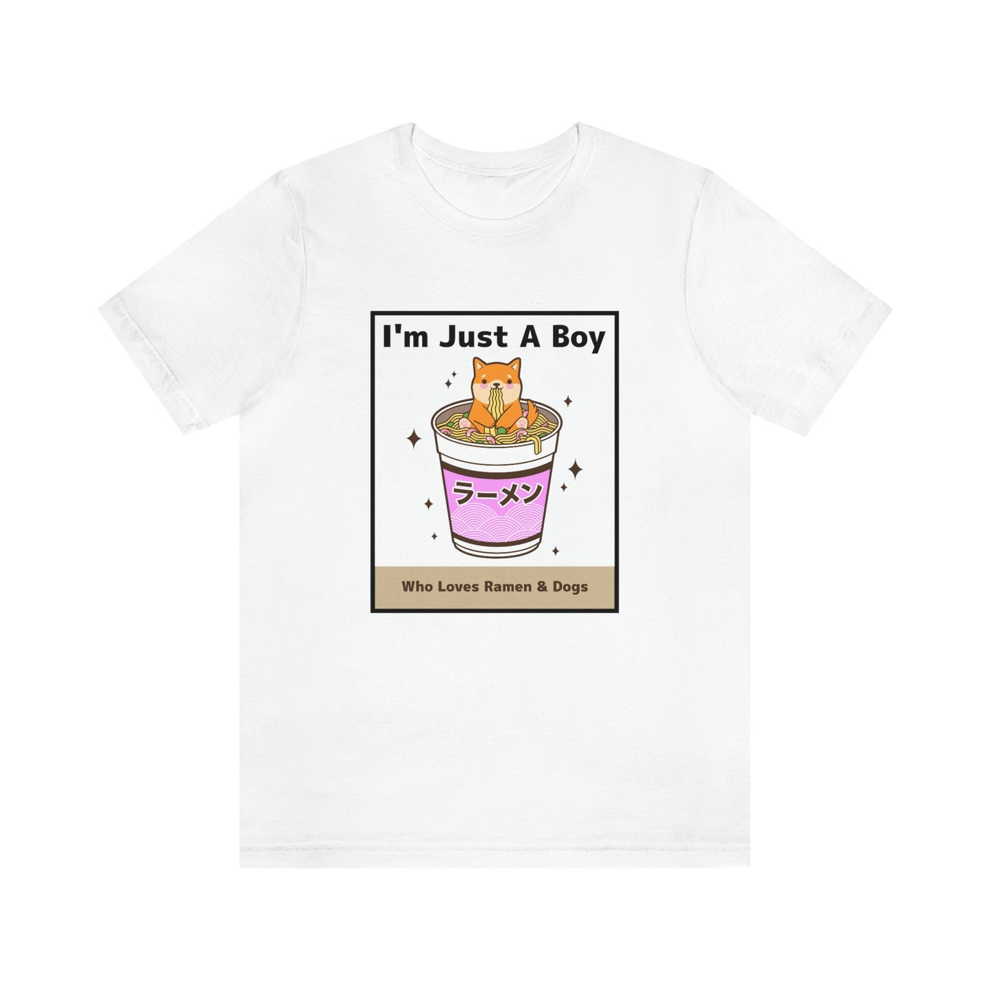 "I'm Just A Boy Who Loves Ramen & Dogs" Unisex Jersey Short Sleeve Tee