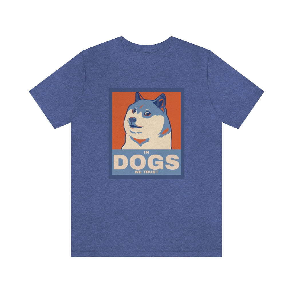 In Dogs We Trust" Shirt - Unisex Short-Sleeve Jersey Tee | United Breeds of America