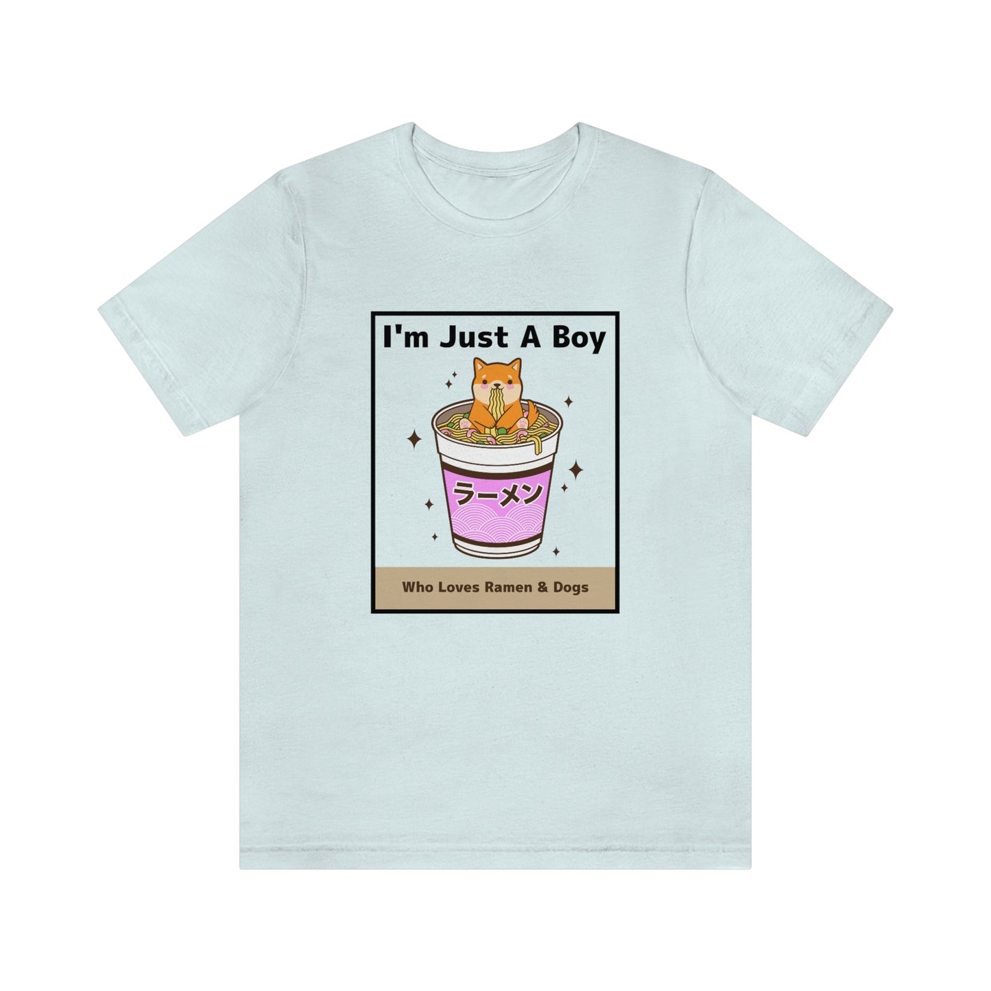 "I'm Just A Boy Who Loves Ramen & Dogs" Unisex Jersey Short Sleeve Tee