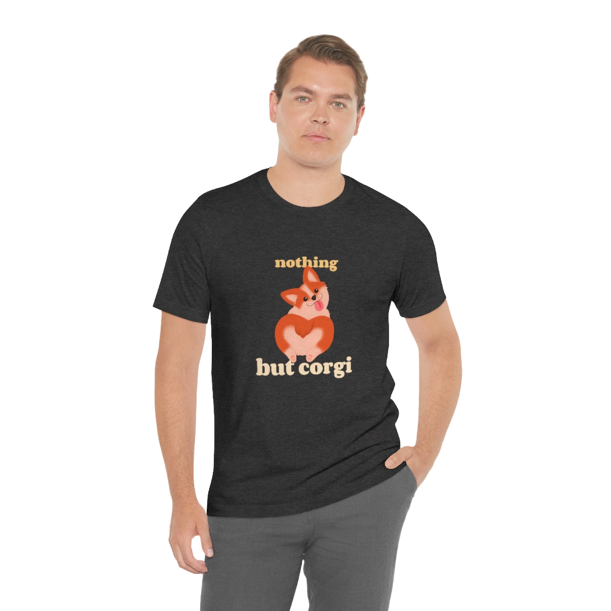 "Nothing But Corgi" Unisex Jersey Short Sleeve Tee