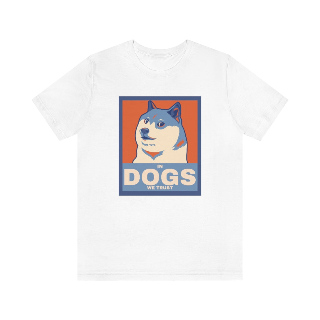 In Dogs We Trust" Shirt - Unisex Short-Sleeve Jersey Tee | United Breeds of America