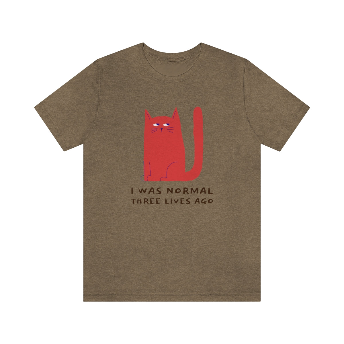 I Was Normal Three Lives Ago Shirt - Unisex Short-Sleeve Jersey